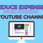 How To Reduce Expenses When Starting A Youtube Channel