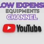 Best Low Expense Equipment for YouTube Channels